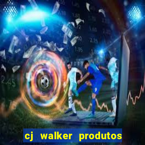 cj walker produtos onde comprar